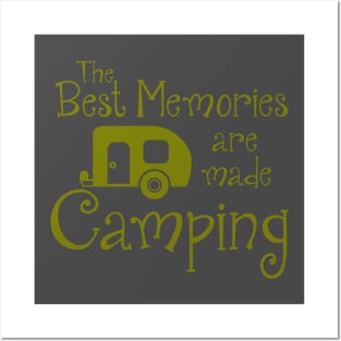 The Best Memories are made Camping Posters and Art